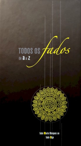 Todos os fados de A a Z: Fado Maria Marques ao Fado Olga