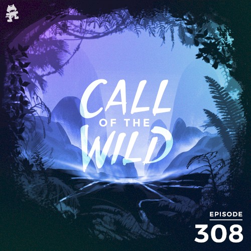 2020-07-22: 308 – Monstercat: Call of the Wild