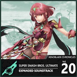 Vol. 20: Xenoblade Chronicles ♪ Super Smash Bros. Ultimate Expanded Soundtrack