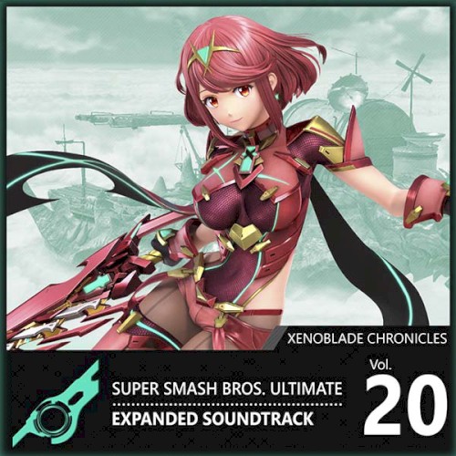 Vol. 20: Xenoblade Chronicles ♪ Super Smash Bros. Ultimate Expanded Soundtrack