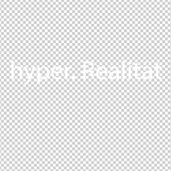 Hyper.Realität.