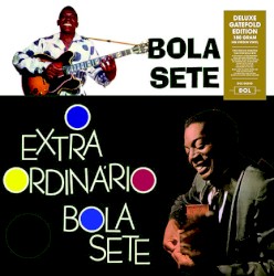 O Extraordinario Bola Sete