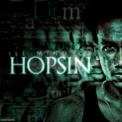 Ill Mind of Hopsin Series
