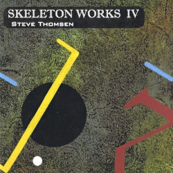 Skeleton Works IV