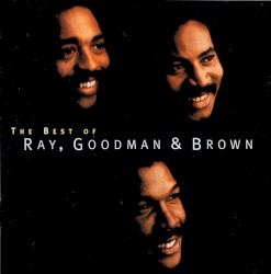 The Best of Ray, Goodman & Brown