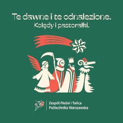Te dawne i te odnalezione. Kolędy i pastorałki