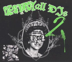 Destroy All DJs 2