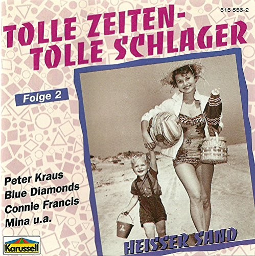 Tolle Zeiten - Tolle Schlager, Folge 2: Heisser Sand