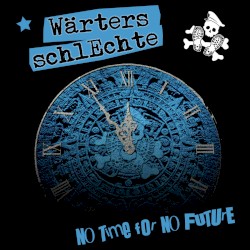 No Time for No Future