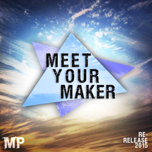Meet Your Maker