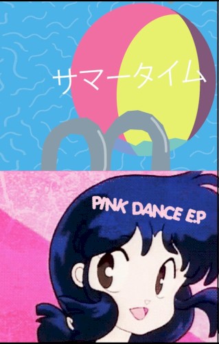 Summertime EP / Pink Dance EP ピンクのダンス