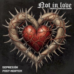 Not in Love (post-punk version)