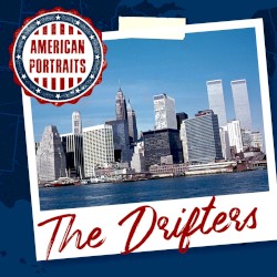 American Portraits: The Drifters