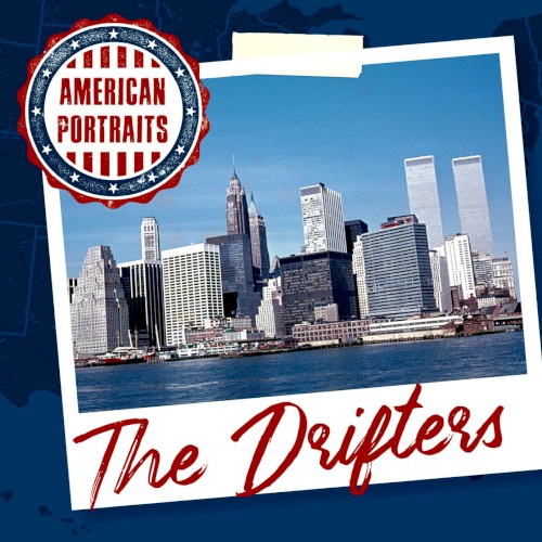 American Portraits: The Drifters