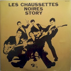 Les Chaussettes Noires Story