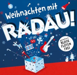 Weihnachten mit Radau!