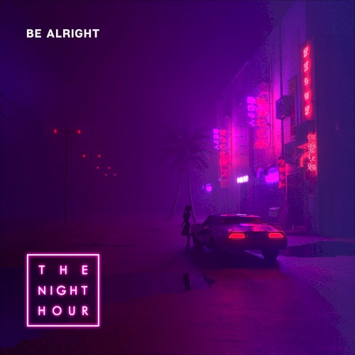 Be Alright