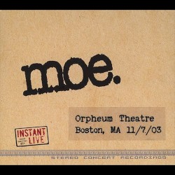 Instant Live: 2003-11-07: Orpheum Theatre, Boston, MA, USA