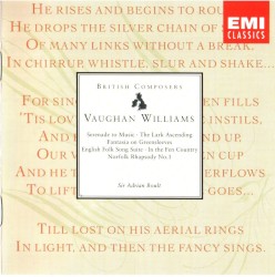 Serenade to Music / The Lark Ascending / Fantasia on Greensleeves / English Folk Song Suite / In the Fen Country / Norfolk Rhapsody no. 1