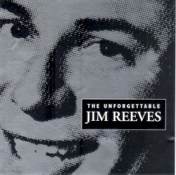The Unforgettable Jim Reeves