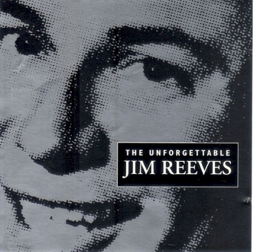 The Unforgettable Jim Reeves