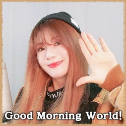 Good Morning World!
