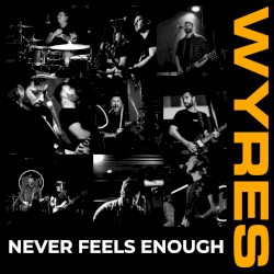 Never Feels Enough