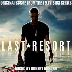 Last Resort (Original Score From The Television Series)