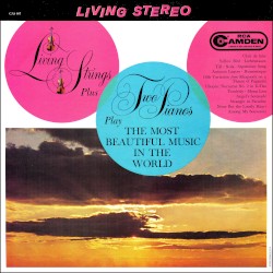 Living Strings Plus Two Pianos Play the Most Beautiful Music in the World