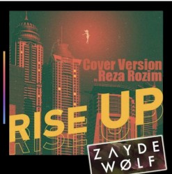 Rise Up (Zayde Wolf Cover)