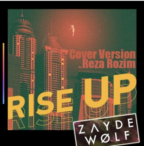 Rise Up (Zayde Wolf Cover)