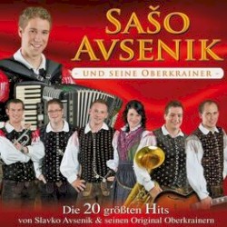 Die 20 größten Hits von Slavko Avsenik und seinen Original Oberkrainern