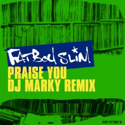 Praise You (DJ Marky remix)