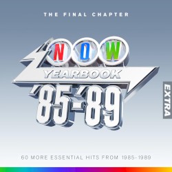 NOW Yearbook Extra 1985–1989: The Final Chapter