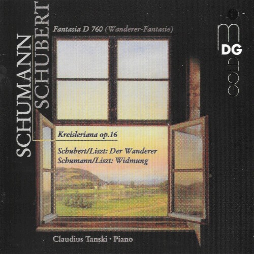 Schumann: Kreisleriana op. 16 / Schubert: Fantasia D 760 (Wanderer-Fantasie) / Schubert/Liszt: Der Wanderer / Schumann/Liszt: Widmung