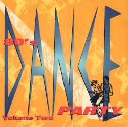 80's Dance Party, Volume 2