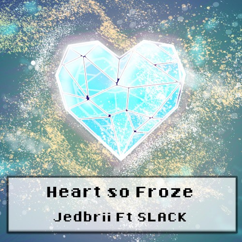 Heart So Froze