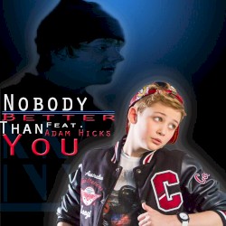 Nobody Better Than You