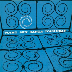 Voiko sen sanoa toisinkin