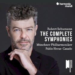 Robert Schumann: The Complete Symphonies