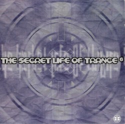 The Secret Life of Trance 6