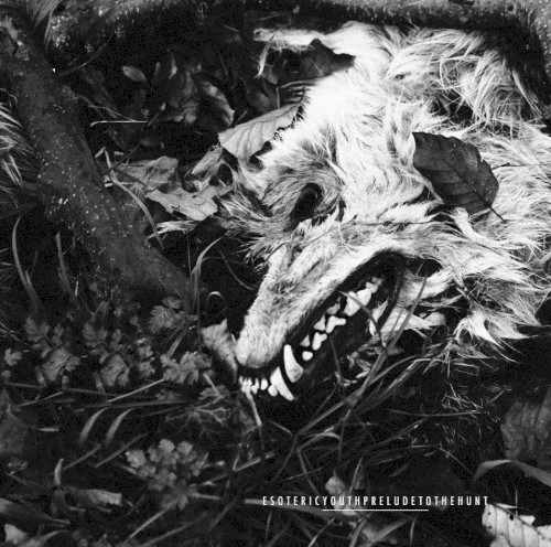 Esoteric Youth / Prelude to the Hunt