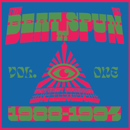 The Beat by DJ Spun: West Coast Breakbeat Rave Electrofunk 1988-1994, Vol. 1