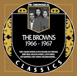 The Chronogical Classics: The Browns 1966-1967
