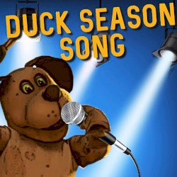 Duck Season Song