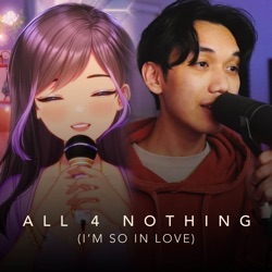 All 4 Nothing (I'm So in Love)