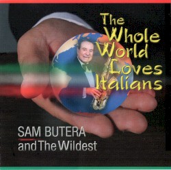The Whole World Loves Italians