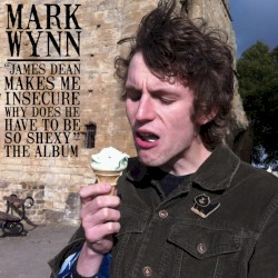 “James Dean Makes Me Insecure, Why Does He Have to Be So Shexy” The Album