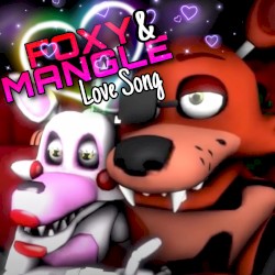Foxy & Mangle Love Song - “La Canción de Foxy y Mangle de Five Nights at Freddy’s”