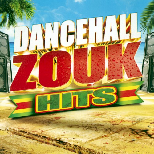Dancehall Zouk Hits